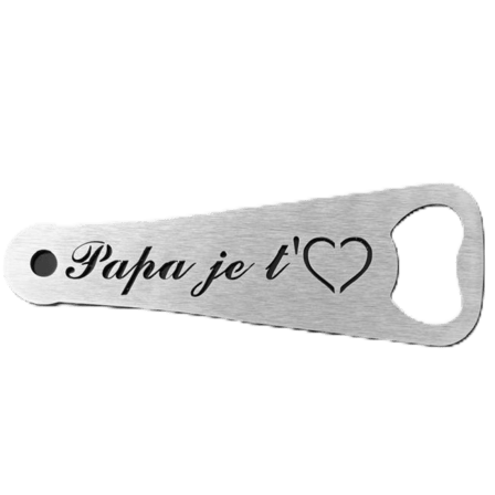 Décapsuleur réalisé en inox brossé avec la phrase Papa je t'aime découpée au laser. cadeau idéal et utile pour tous les Papas !